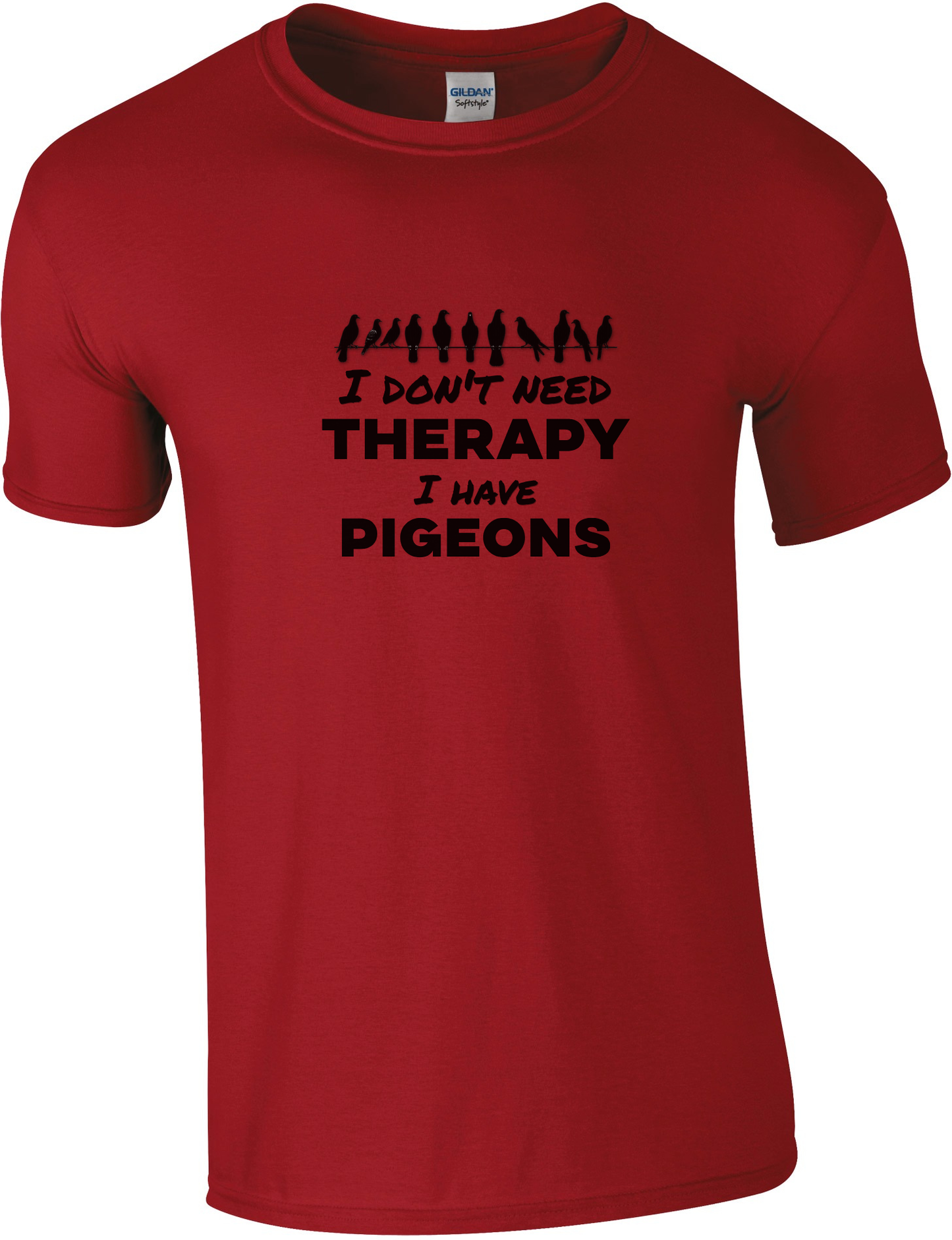 I don't need therapy I have pigeons T-shirt | Pigeon sports clothing | Comfortable & Unique