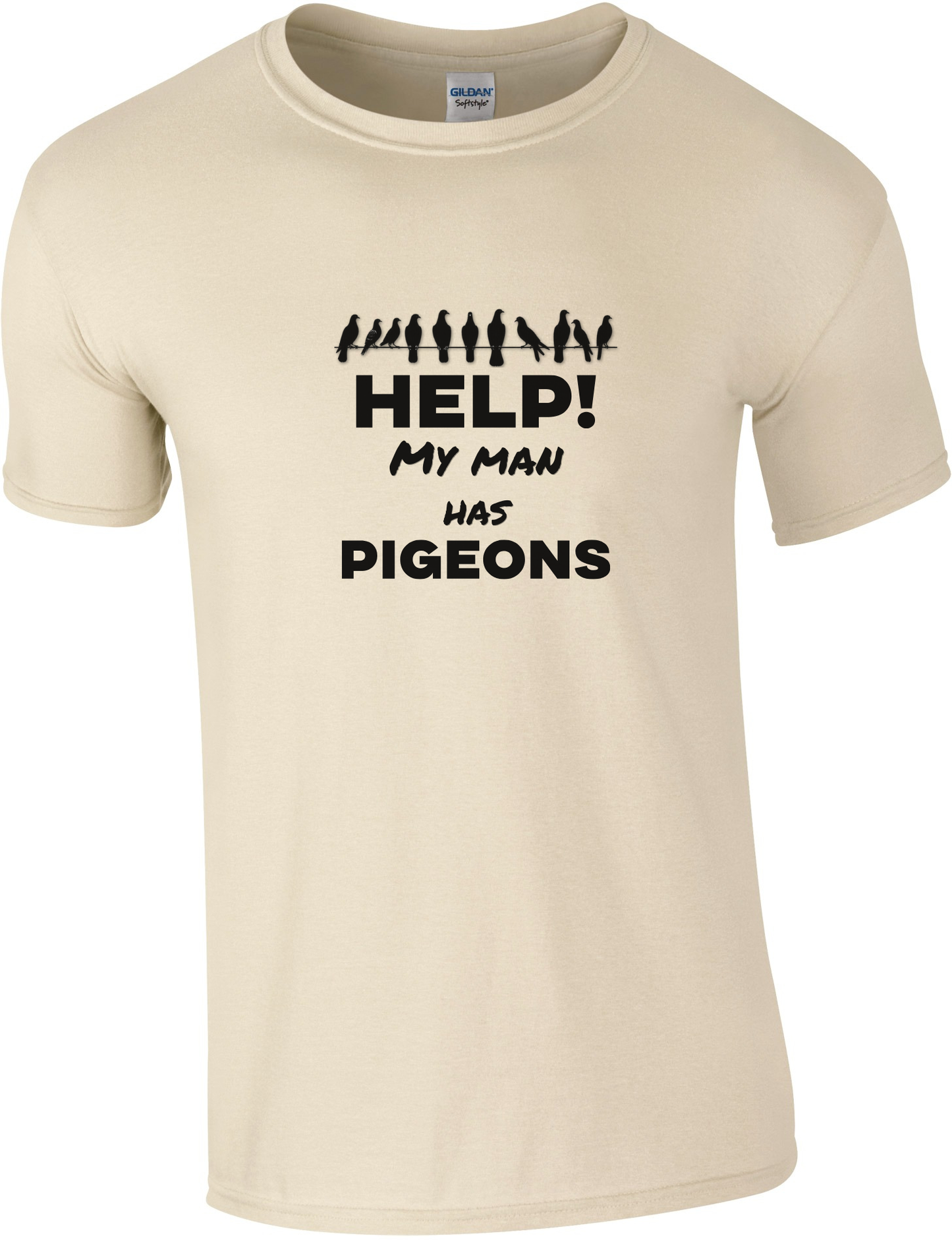 Help! My man has pigeons T-shirt - Choose from man, woman, grandpa or grandma | Pigeon sport clothing