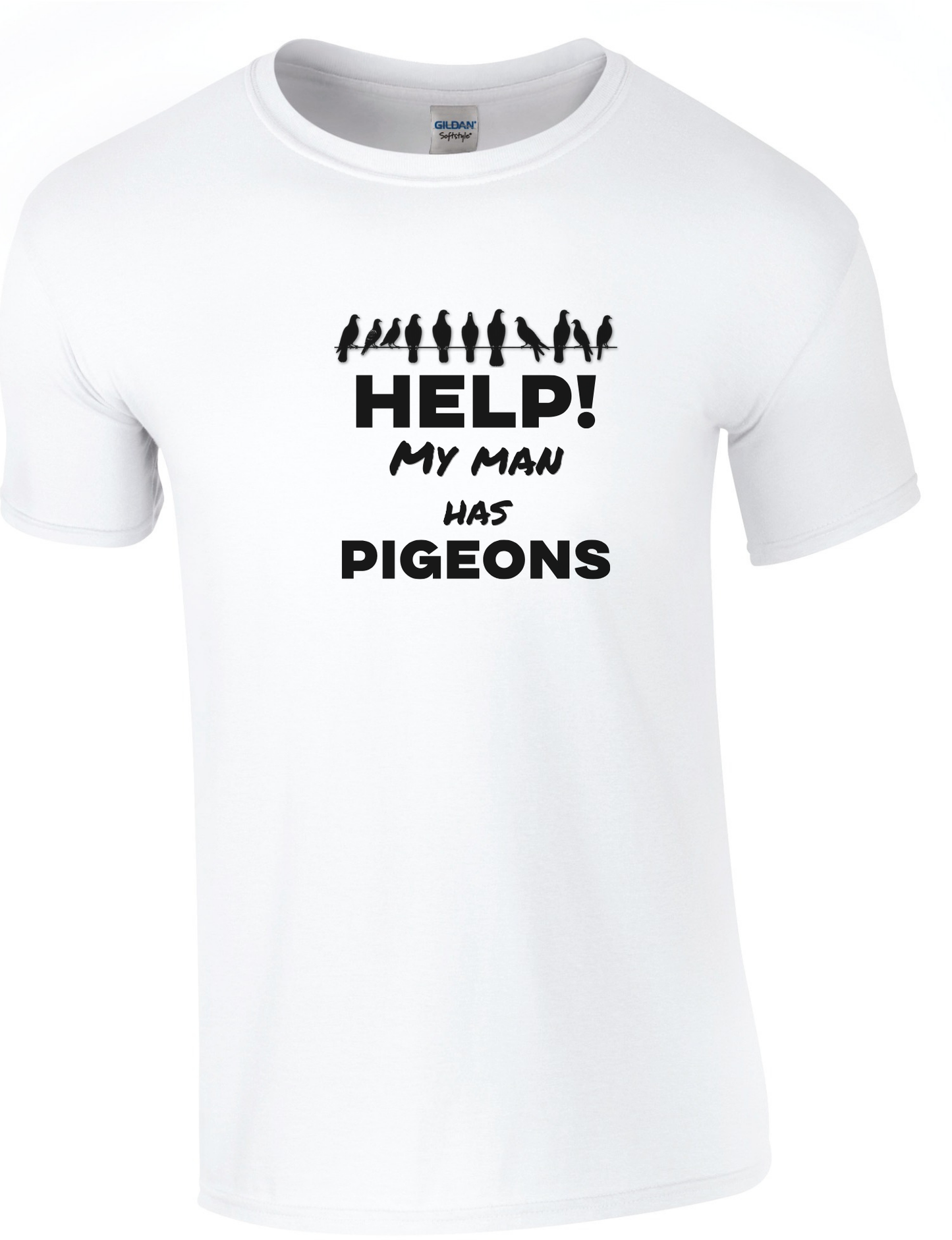 Help! My man has pigeons T-shirt - Choose from man, woman, grandpa or grandma | Pigeon sport clothing