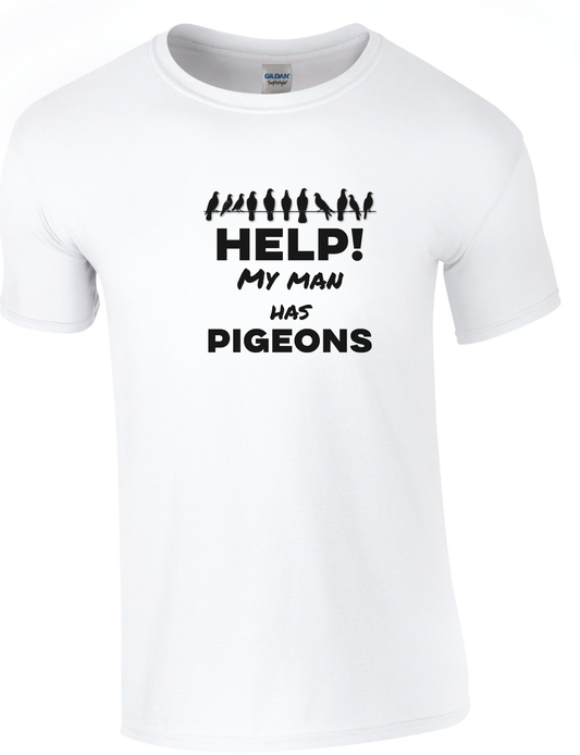 Help! My man has pigeons T-shirt - Kies uit man, vrouw, opa of oma | Duivensportkleding