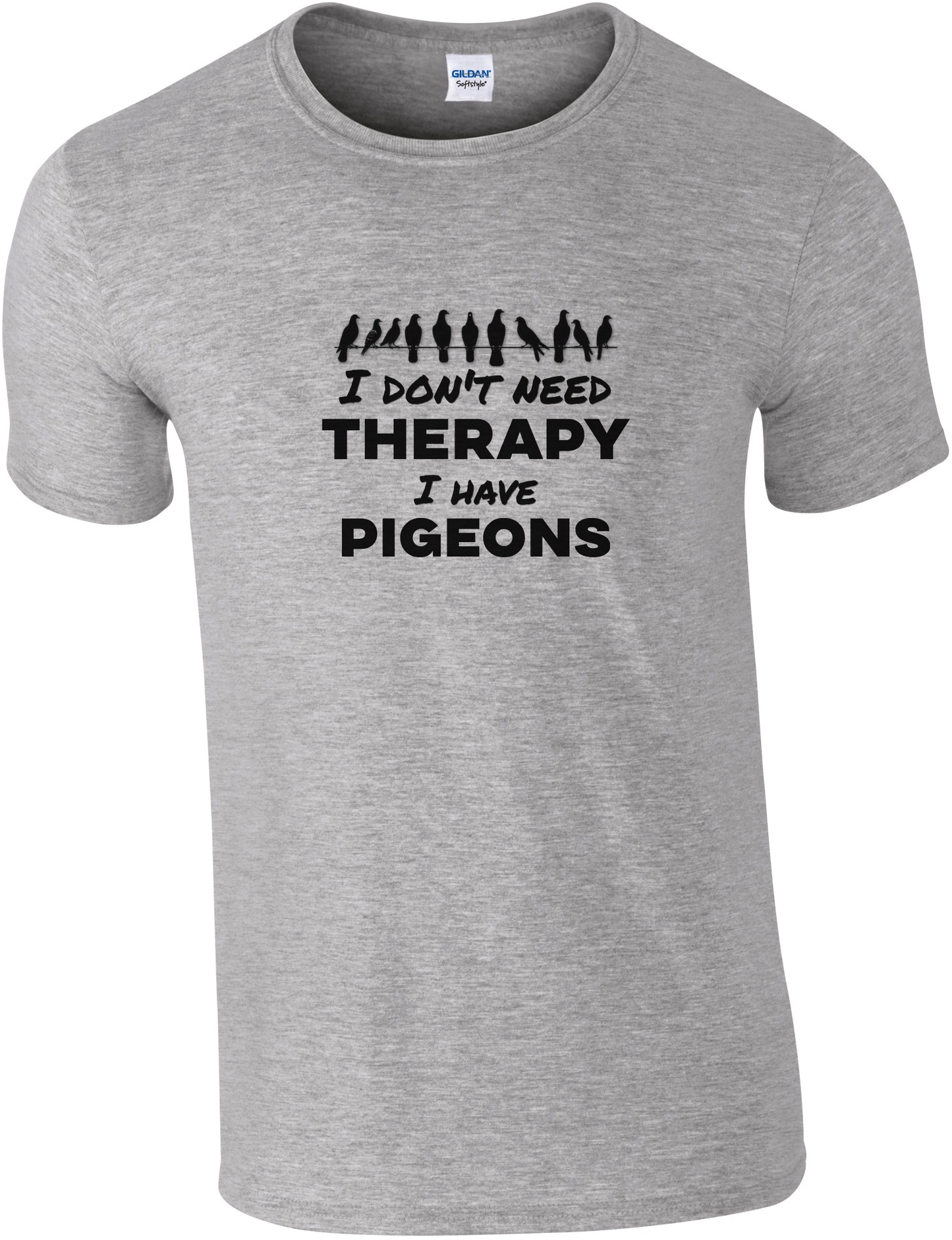 I don't need therapy I have pigeons T-shirt | Pigeon sports clothing | Comfortable &amp; Unique