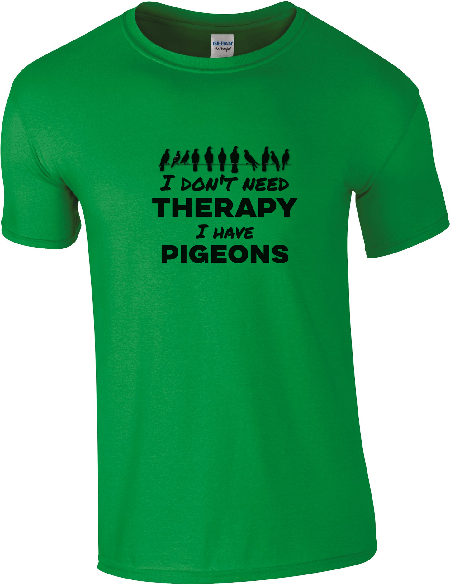 I don't need therapy I have pigeons T-shirt | Pigeon sports clothing | Comfortable &amp; Unique